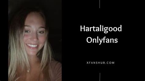 Hartaligood onlyfans - OnlyFans is the social platform revolutionizing creator and fan connections. The site is inclusive of artists and content creators from all genres and allows them to monetize their content while developing authentic relationships with their fanbase. 